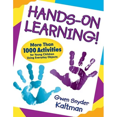 Hands-On Learning!: More Than 1000 Activities for Young Children Using Everyday Objects
