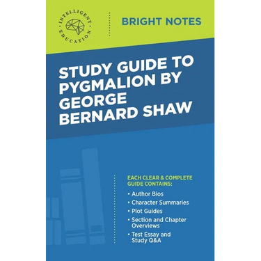 Study Guide to Pygmalion by George Bernard Shaw