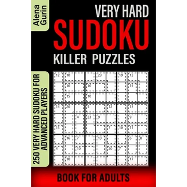 Very Hard Sudoku Killer Puzzles Book for Adults: 250 Very Hard Sudoku For Advanced Players