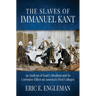 The Slaves of Immanuel Kant: An Analysis of Kant's Idealism and Its Corrosive Effect on America's First Colleges
