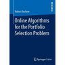 Online Algorithms for the Portfolio Selection Problem