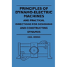 Principles Of Dynamo-Electric Machines And Practical Directions For Designing And Constructing Dynamos