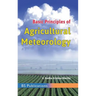 Basic Principles of Agricultural Meteorology