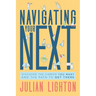 Navigating Your Next: Discover the Career You Want and the Path to Get There