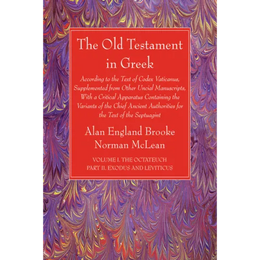 The Old Testament in Greek, Volume I The Octateuch, Part II Exodus and Leviticus
