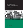 Problem of Great Importance: Population, Race, and Power in the British Empire, 1918-1973 Volume 7