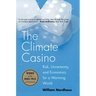 The Climate Casino: Risk, Uncertainty, and Economics for a Warming World