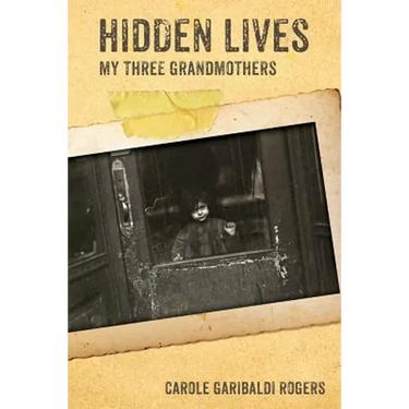 Hidden Lives: My Three Grandmothers