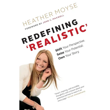 Redefining 'Realistic': Shift Your Perspective, Seize Your Potential, Own Your Story