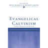 Evangelical Calvinism: Volume 2: Dogmatics and Devotion