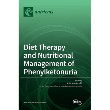 Diet Therapy and Nutritional Management of Phenylketonuria