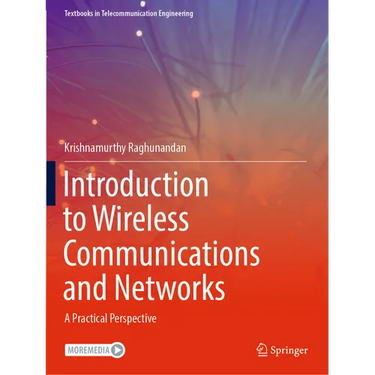 Introduction to Wireless Communications and Networks: A Practical Perspective