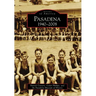 Pasadena: 1940-2008