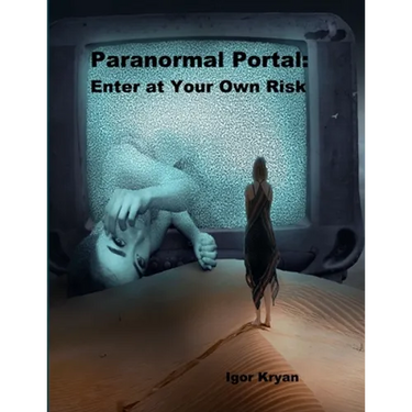 Paranormal Portal: Enter at Your Own Risk