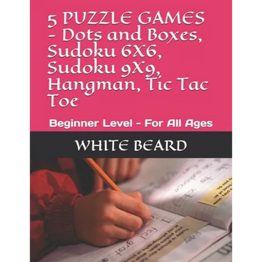 5 PUZZLE GAMES - Dots and Boxes, Sudoku 6X6, Sudoku 9X9, Hangman, Tic Tac Toe: Beginner Level - For All Ages