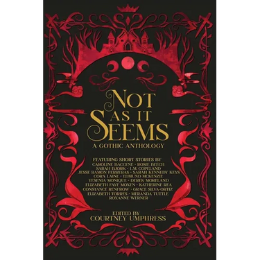 Not As It Seems: A Gothic Anthology