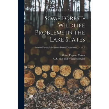 Some Forest-wildlife Problems in the Lake States; no.6