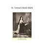 St. Teresa's Book-Mark: A Meditative Commentary