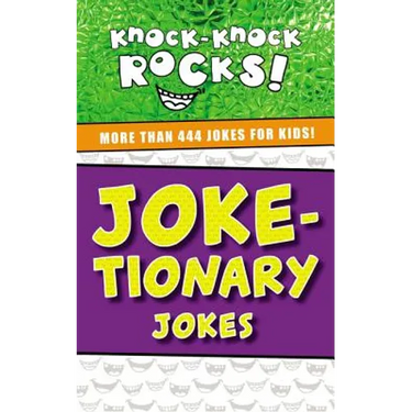 Joke-Tionary Jokes: More Than 444 Jokes for Kids