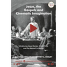 Jesus, the Gospels, and Cinematic Imagination: Introducing Jesus Movies, Christ Films, and the Messiah in Motion