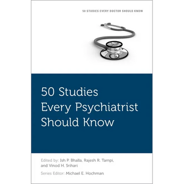 50 Studies Every Psychiatrist Should Know