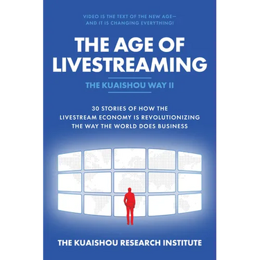 The Age of Livestreaming: 30 Stories of How the Livestream Economy Is Revolutionizing the Way the World Does Business
