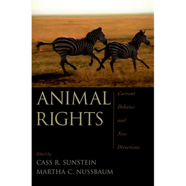 Animal Rights: Current Debates and New Directions
