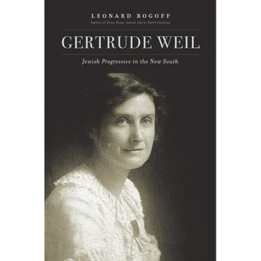 Gertrude Weil: Jewish Progressive in the New South