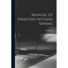 Manual of Exercises in Hand Sewing