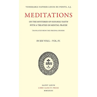 Meditations on the Mysteries of Our Holy Faith - Volume 4