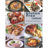 Gluten Free Cookbook: Includes Gluten-free Satisfying Meal Plan and 100+ Easy, Healthy and Delicious Recipes