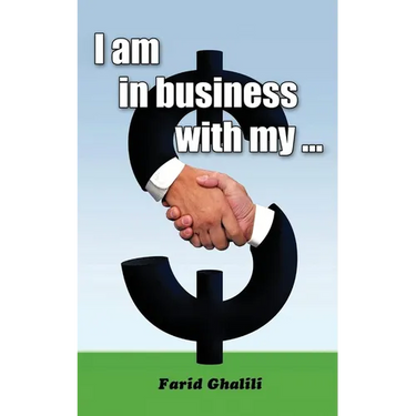 I am in business with my ...