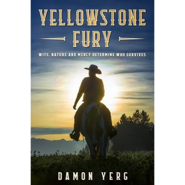 Yellowstone Fury: wits, nature and mercy determine who survives
