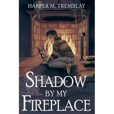 Shadow By My Fireplace
