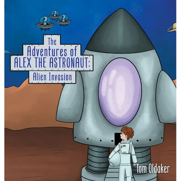 The Adventures of Alex the Astronaut: Alien Invasion