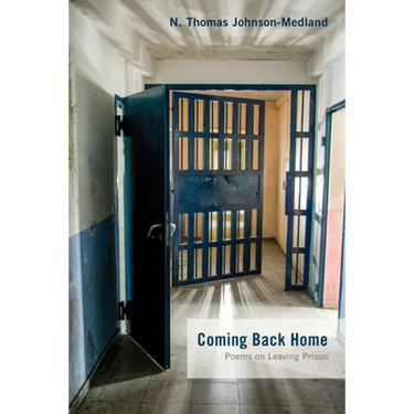 Coming Back Home: Poems on Leaving Prison