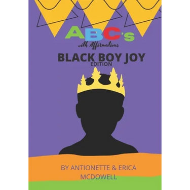 ABC's with Affirmations: Black Boy Joy Edition