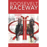Roosevelt Raceway Where It All Began