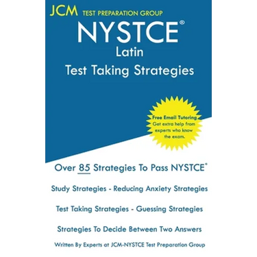 NYSTCE Latin - Test Taking Strategies: NYSTCE 119 Exam - Free Online Tutoring - New 2020 Edition - The latest strategies to pass your exam.