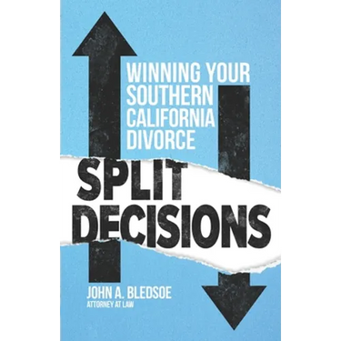 Split Decisions: Winning Your California Divorce