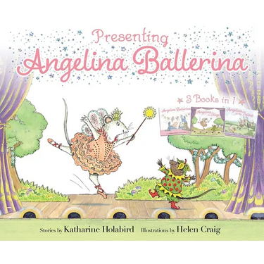Presenting Angelina Ballerina: Angelina Ballerina; Angelina on Stage; Angelina at the Palace