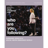 Who Are You Following? Bible Study Guide Plus Streaming Video: Pursuing Jesus in a Social Media Obsessed World