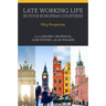 Late Working Life in Four European Countries: Policy Perspectives
