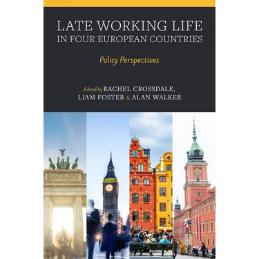 Late Working Life in Four European Countries: Policy Perspectives