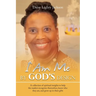 I Am Me by God's Design: A Collection of Spiritual Insights to Help the Readers Recognize Themselves, Know Who They Are, and Grow up in Their Gifts