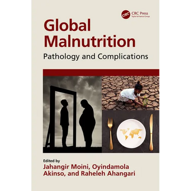 Global Malnutrition: Pathology and Complications