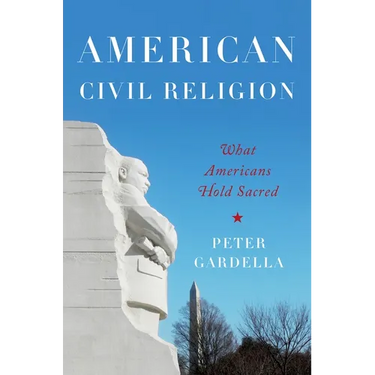 American Civil Religion: What Americans Hold Sacred