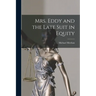 Mrs. Eddy and the Late Suit in Equity