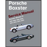 Porsche Boxster, Boxster S Service Manual: 1997, 1998, 1999, 2000, 2001, 2002, 2003, 2004: 2.5 Liter, 2.7 Liter, 3.2 Liter Engines