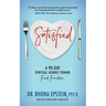 Satisfied: A 90-Day Spiritual Journey Toward Food Freedom